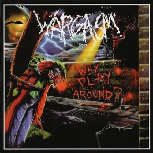 WARGASM / ウォーガズム / WHY PLAY AROUND