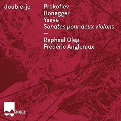 RAPHAEL OLEG / ラファエル・オレグ / PROKOFIEV/HONEGGER/YSAYE:SONATA FOR 2 VIOLINS