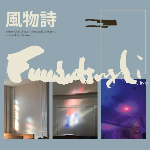 FUUBUTSUSHI / 風物詩 / COLUMBIA DELUXE