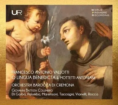 GIOVANNI BATTISTA COLUMBRO / ジョヴァンニ・バッティスタ・コルンブロ / VALLOTTI:O LINGUA BENEDICTA/MOTTETTI ANTONIANI