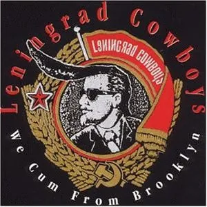 LENINGRAD COWBOYS / レニングラード・カウボーイズ / WE CUM FROM BROOKLYN