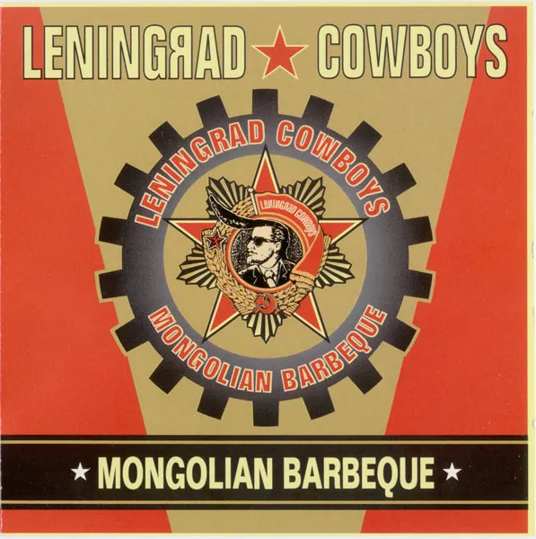 LENINGRAD COWBOYS / レニングラード・カウボーイズ / MONGOLIAN BARBEQUE
