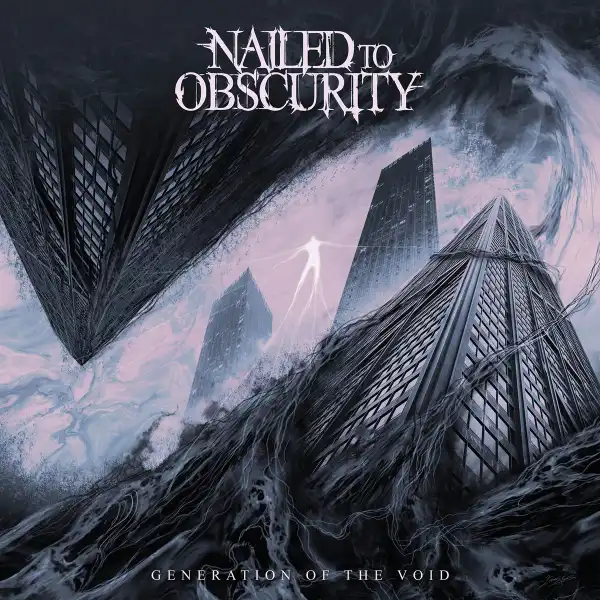 NAILED TO OBSCURITY / GENERATION OF THE VOID