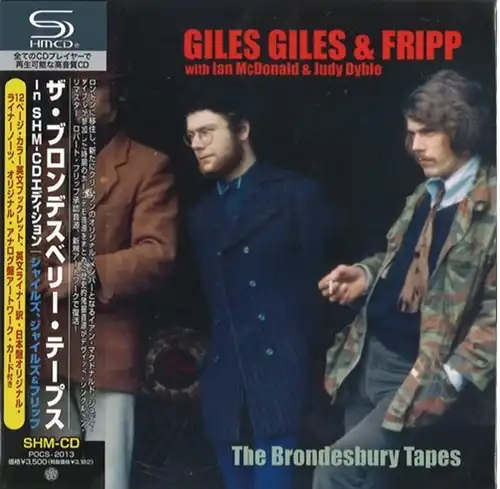 GILES GILES AND FRIPP / ジャイルス、ジャイルス・アンド・フリップ / ザ･ブロンデスベリー･テープス IN SHM-CD / THE BRONDESBURY TAPES
