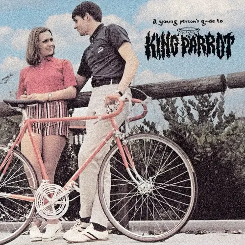 KING PARROT / キング・パロット / ア･ヤング･パーソンズ･ガイド･トゥ / A YOUNG PERSON'S GUIDE TO