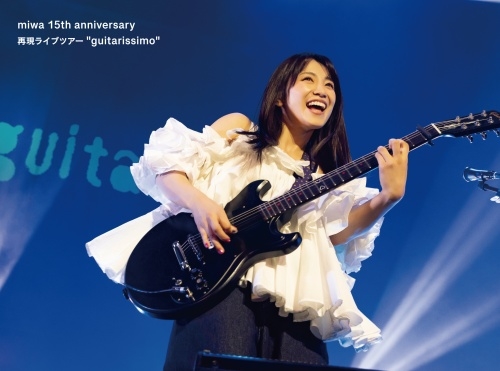 miwa / miwa 15th anniversary 再現ライブツアー"guitarissimo"（DVD+CD）