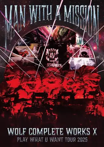 MAN WITH A MISSION / マン・ウィズ・ア・ミッション / Wolf Complete Works X ～MAN WITH A "15th" MISSION PLAY WHAT U WANT TOUR 2025～（通常盤A 2DVD）