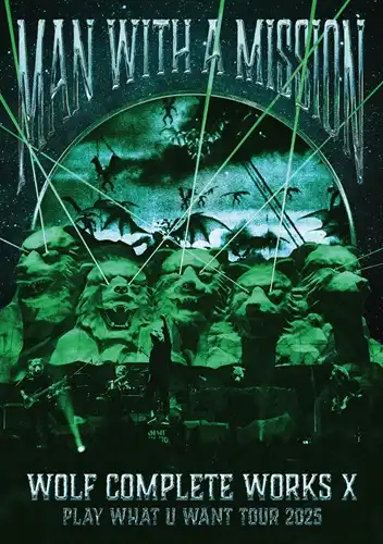 MAN WITH A MISSION / マン・ウィズ・ア・ミッション / Wolf Complete Works X ～MAN WITH A "15th" MISSION PLAY WHAT U WANT TOUR 2025～（通常盤B DVD）