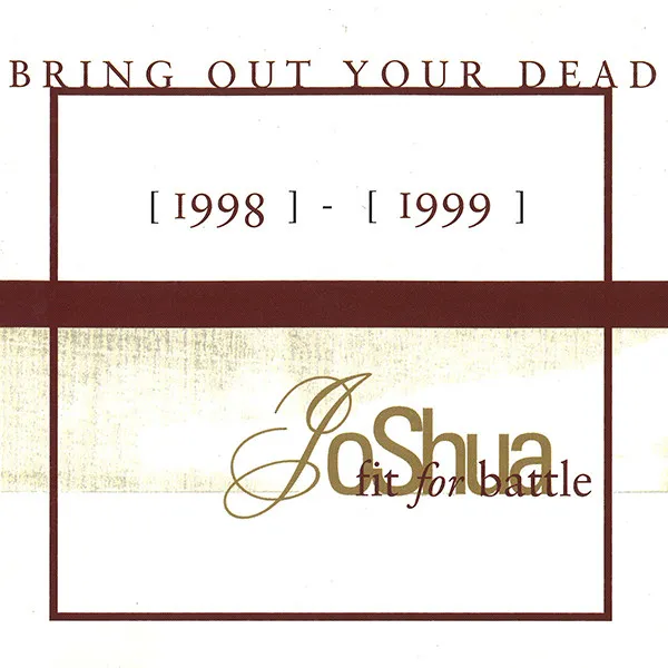 JOSHUA FIT FOR BATTLE / ヨシュアフィットフォーバトル / BRING OUT YOUR DEAD