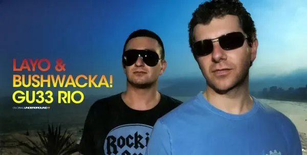 LAYO & BUSHWACKA! / GU33: RIO