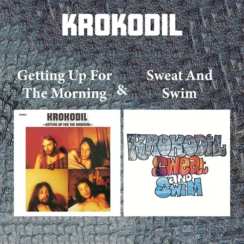 KROKODIL (CHE) / クロコディル / GETTING UP FOR THE MORNING & SWEATH AND SWIM