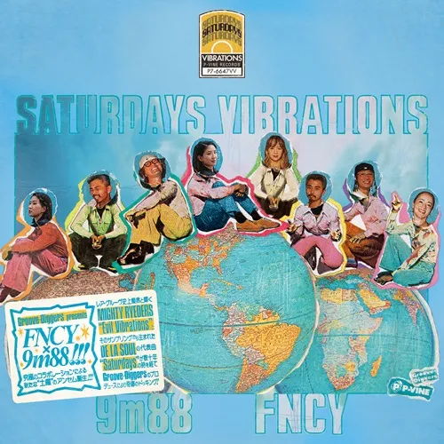 FNCY & 9m88 / サタデーズ･ヴァイブレーションズ（カラー盤） / SATURDAYS VIBRATIONS