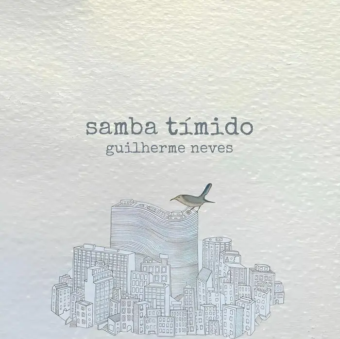 GUILHERME NEVES / ギリェルミ・ネヴィス / SAMBA TIMIDO