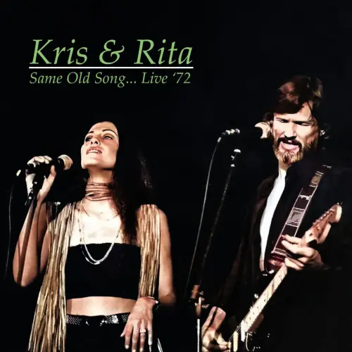 KRIS KRISTOFFERSON & RITA COOLIDGE / クリス・クリストファーソン&リタ・クーリッジ / SAME OLD SONG... LIVE '72