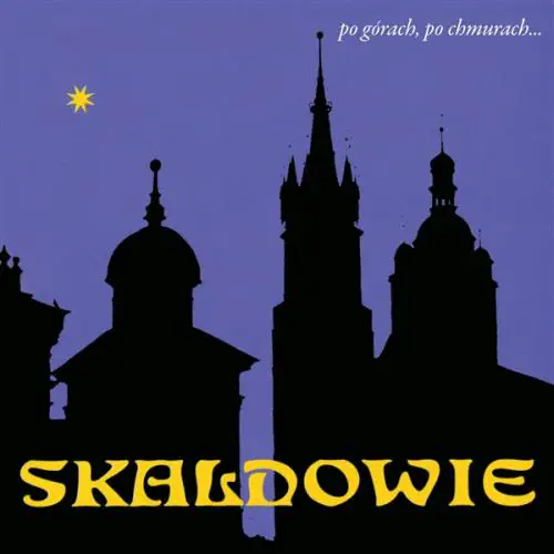 SKALDOWIE / PO GORACH, PO CHMURACH
