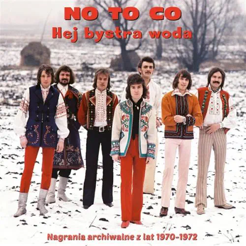 NO TO CO / HEJ BYSTRA WODA