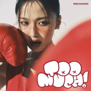 RIHO SAYASHI / 鞘師里保 / Too much!