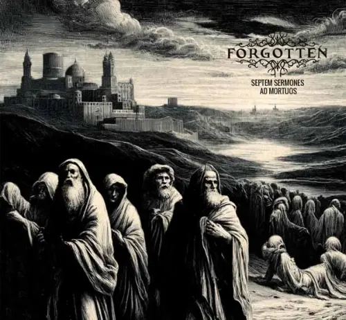 FORGOTTEN (METAL) / SEPTEM SERMONES AD MORTUOS