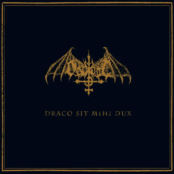 ONDSKAPT / DRACO SIT MIHI DUX