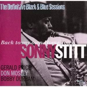 SONNY STITT / ソニー・スティット / バック・トゥ・マイ・オウン・ホーム・タウン