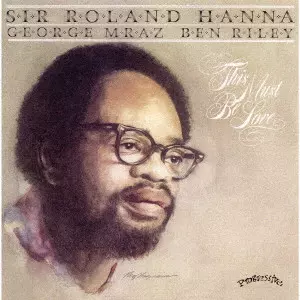ROLAND HANNA / ローランド・ハナ / ディス・マスト・ビー・ラヴ