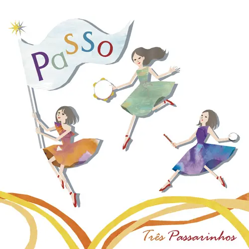 TRES PASSARINHOS / トレス・パッサリーニョス / パッソ / PASSO