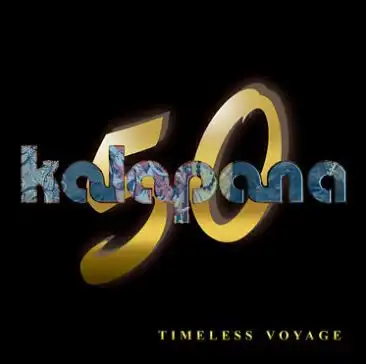 KALAPANA / カラパナ / Kalapana 50th anniversary - Timeless Voyage / KALAPANA 50TH ANNIVERSARY - TIMELESS VOYAGE