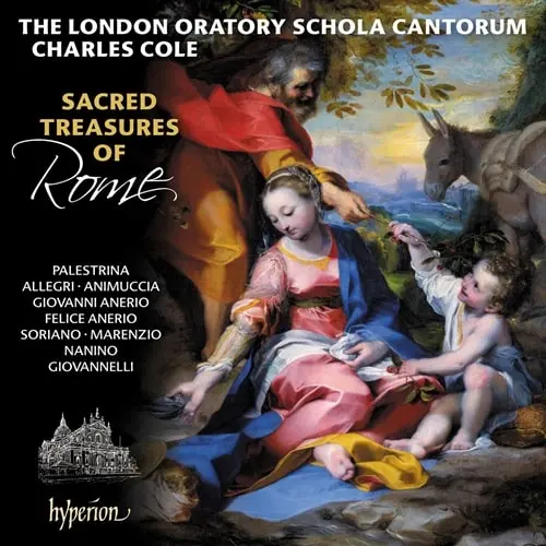 LONDON ORATORY SCHOLA CANTORUM BOYS CHOIR / ロンドン・オラトリー・スコラ・カントルム少年合唱団 / SACRED TREASURES OF ROME