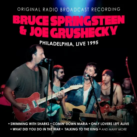 BRUCE SPRINGSTEEN & JOE GRUSHECKY / PHILADELPHIA, LIVE 1995