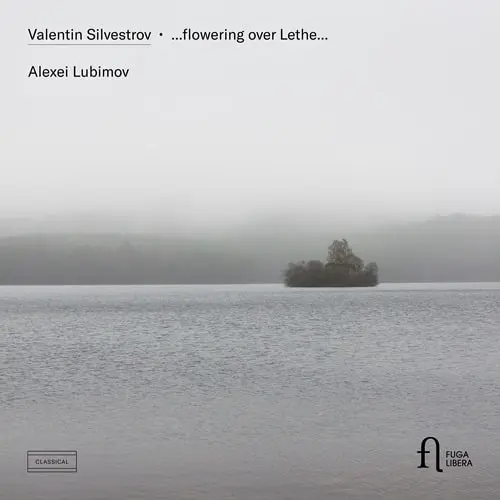 ALEXEI LUBIMOV / アレクセイ・リュビーモフ / シルヴェストロフ: ピアノ作品集 - レーテーに花咲く