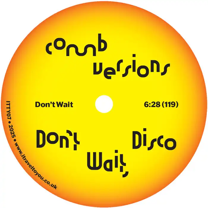 COMB EDITS / DON'T WAIT, DISCO
