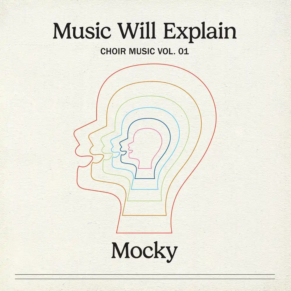 MOCKY / モッキー / MUSIC WILL EXPLAIN (CHOIR MUSIC VOL. 1)