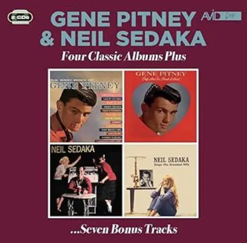 GENE PITNEY / NEIL SEDAKA / FOUR CLASSIC ALBUMS PLUS (THE MANY SIDES OF GENE.. / ONLY LOVE CAN.. / ROCK WITH SEDAKA / SINGS HIS