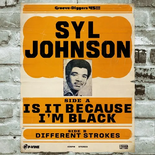 SYL JOHNSON / シル・ジョンソン / "イズ・イット・ビコーズ・アイム・ブラック/ディファレント・ストロークス (COLOR 7"")"