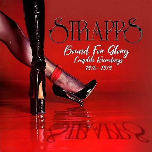 STRAPPS / ストラップス / BOUND FOR GLORY - COMPLETE RECORDINGS 1976-1979: 4CD BOXSET