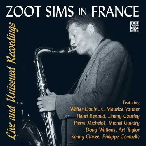 ZOOT SIMS / ズート・シムズ / IN FRANCE-LIVE AND UNISSUED RECORDINGS