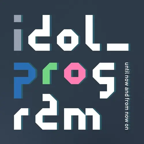 idol_program / until now and from now on