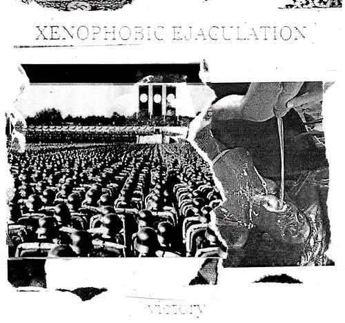 XENOPHOBIC EJACULATION / VICTORY