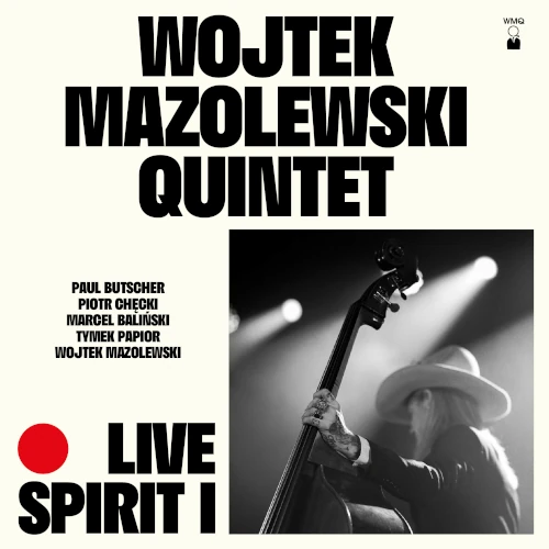 WOJTEK MAZOLEWSKI / ヴォイテク・マゾレフスキ / LIVE SPIRIT 1