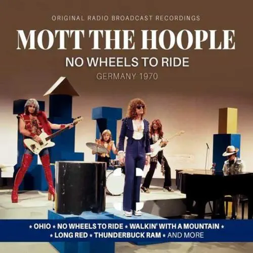 MOTT THE HOOPLE / モット・ザ・フープル / NO WHEELS TO RIDE / GERMANY 1970 (CD)