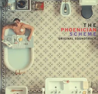 ORIGINAL SOUNDTRACK / オリジナル・サウンドトラック / THE PHOENICIAN SCHEME (Original Soundtrack) / The Phoenician Scheme (Original Soundtrack)