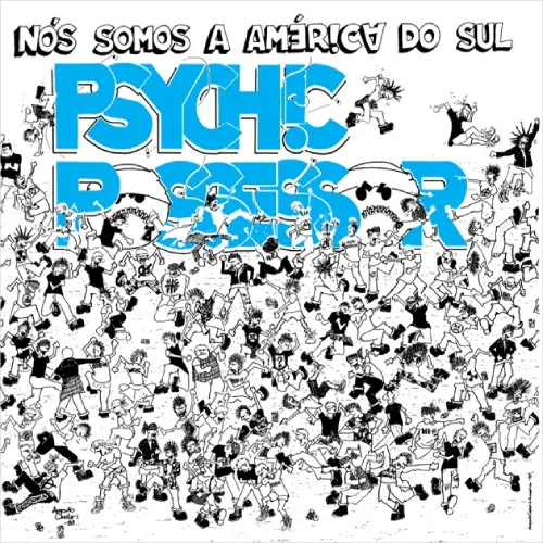 PSYCHIC POSSESSOR / サイキックポゼッサー / NOS SOMOS A AMERICA DO SUL