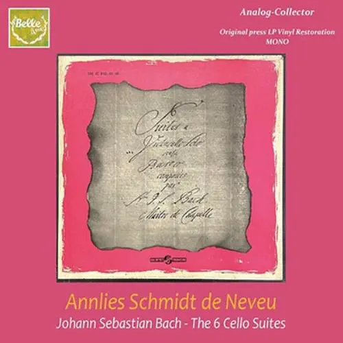 ANNLIES SCHMIDT DE NEVEU / アンリース・シュミット・ドゥ・ヌヴー / バッハ：無伴奏チェロ組曲