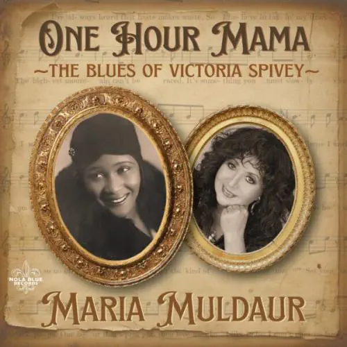 MARIA MULDAUR / マリア・マルダー / ONE HOUR MAMA: THE BLUES OF VICTORIA SPIVEY