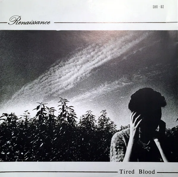RENAISSANCE     / TIRED BLOOD