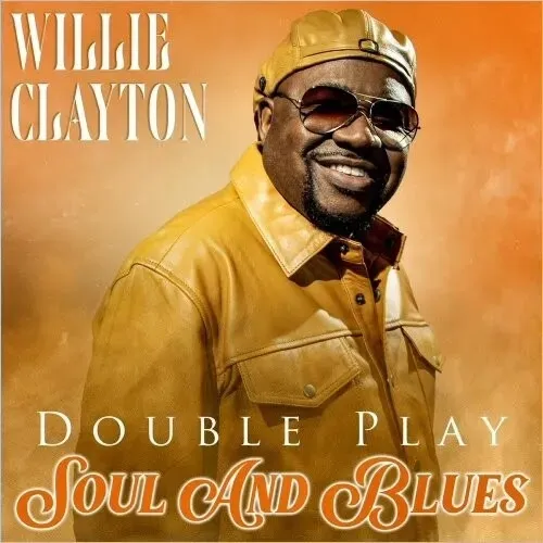 WILLIE CLAYTON / ウィリー・クレイトン / DOUBLE PLAY SOUL AND BLUES