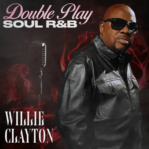 WILLIE CLAYTON / ウィリー・クレイトン / DOUBLE PLAY SOUL AND R&B