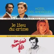 PHILIPPE SARDE / フィリップ・サルド / HOTEL DES AMERIQUES / UN MAUVAIS FILS / LE LIEU DU CRIME