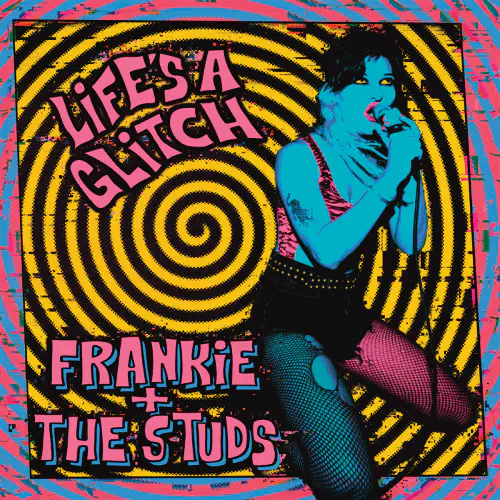 FRANKIE AND THE STUDS / LIFE'S A GLITCH (LP)