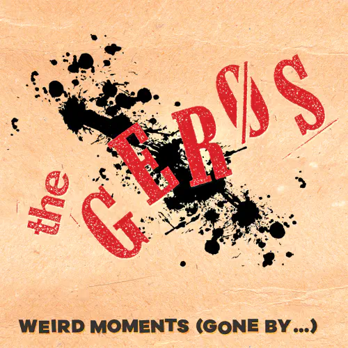 the GEROS / WEIRD MOMENTS